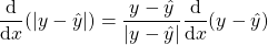 \[\frac{\mathrm{d} }{\mathrm{d} x}(|y-\hat{y}|)= \frac{y-\hat{y}}{|y-\hat{y}|}\frac{\mathrm{d} }{\mathrm{d} x}(y-\hat{y})\]